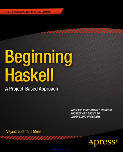 Beginning Haskell: A Project-Based Approach