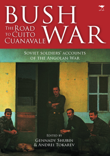 Bush war the Road to Cuito Cuanavale