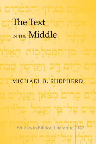 The Text in the Middle (Studies in Biblical Literature)