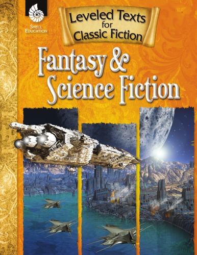 Leveled Texts for Classic Fiction: Fantasy and Science Fiction