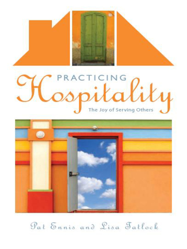 Practicing Hospitality: The Joy of Serving Others