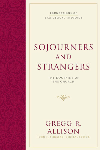 Sojourners and Strangers: The Doctrine of the Church