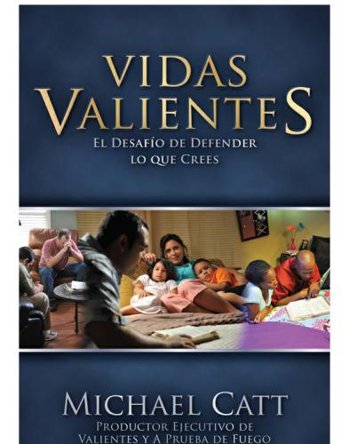 Vidas valientes: el desafío de defender lo que crees
