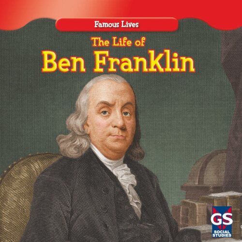 The Life of Ben Franklin