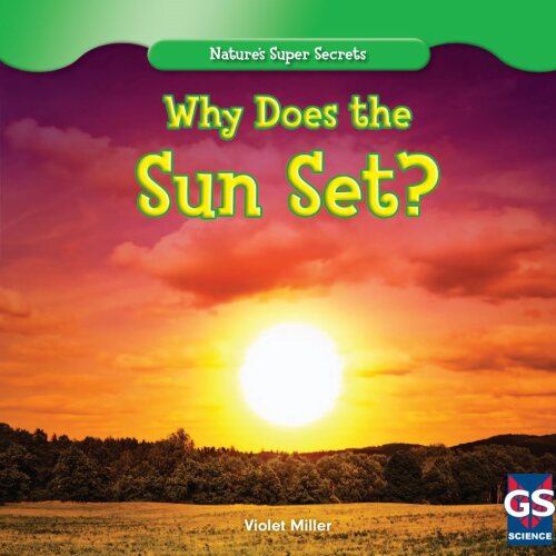 Why Does the Sun Set?