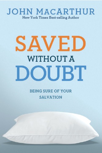 Saved without a doubt: being sure of your salvation