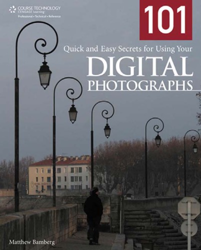 101 quick and easy secrets for using your digital photographs