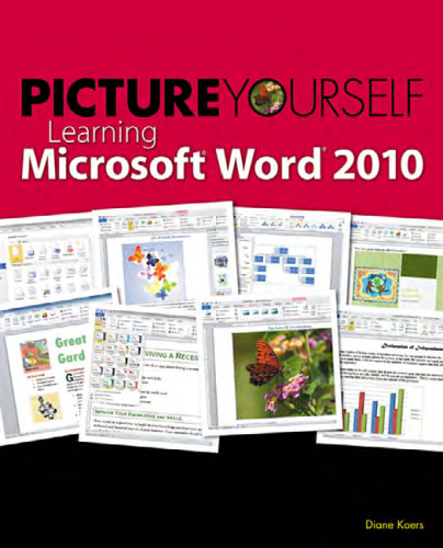 Picture Yourself Learning Microsoft Word 2010: Step-by-Step