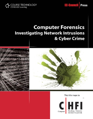 Computer forensics: investigating network intrusions and cybercrime