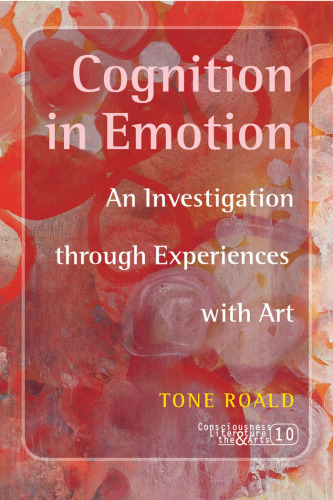 Cognition in emotion : an investigation through experiences with art