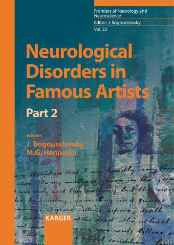 Neurological Disorders in Famous Artists (Frontiers of Neurology and Neuroscience), Part 2