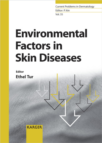Environmental Factors in Skin Disease (Current Problems in Dermatology Vol 35)
