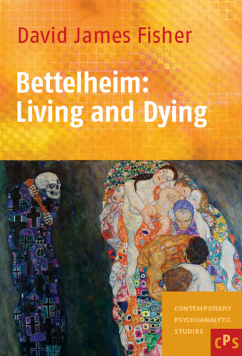 Bettelheim : living and dying