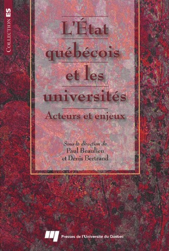 L'Etat Quebecois Et Les Universities: Acteurs Et Enjeux (French Edition)