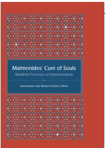 Maimonides' Cure of Souls : Medieval Precursor of Psychoanalysis