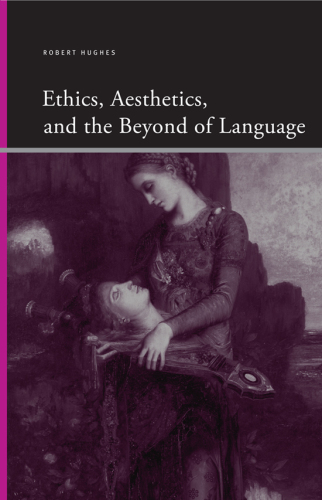 Ethics, Aesthetics, and the Beyond of Language