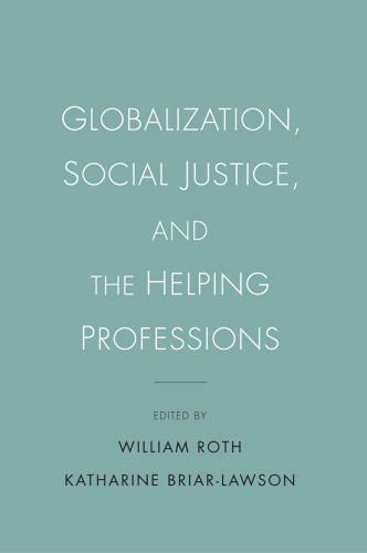 Globalization, Social Justice, and the Helping Professions