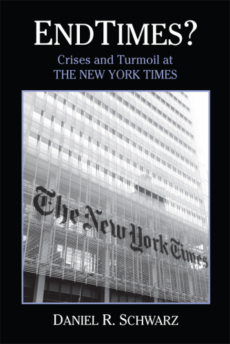 Endtimes? : Crises and Turmoil at the New York Times