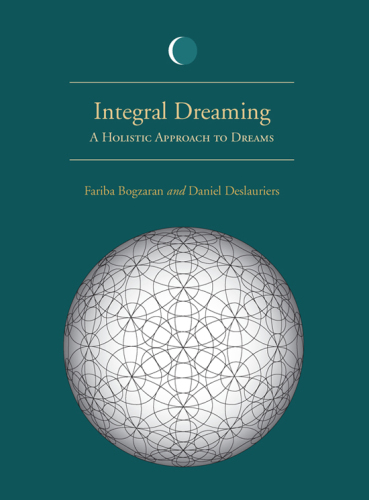 Integral Dreaming: A Holistic Approach to Dreams