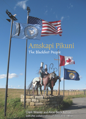 Amskapi Pikuni : the Blackfeet people