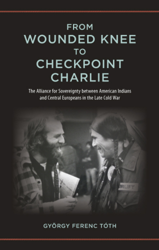 From Wounded Knee to Checkpoint Charlie