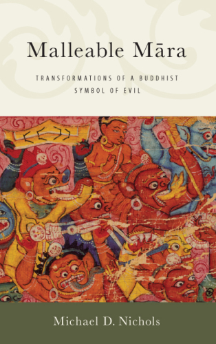 Malleable Māra: Transformations of a Buddhist Symbol of Evil