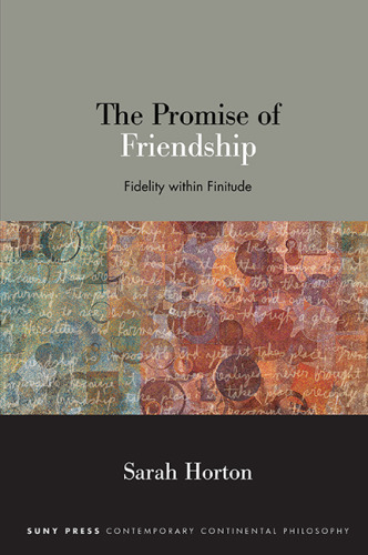 The Promise of Friendship: Fidelity within Finitude