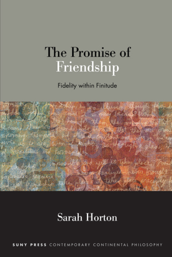 The Promise of Friendship: Fidelity within Finitude