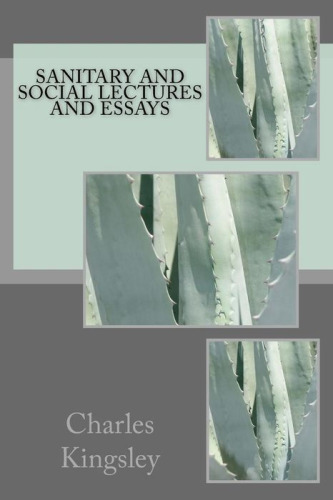 Sanitary and Social Lectures and Essays