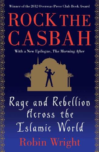 Rage and rebellion across the Islamic world