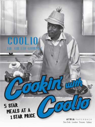 Cookin' with Coolio : 5 star meals at a 1 star price