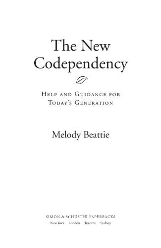 The New Codependency: Help and Guidance for Today's Generation