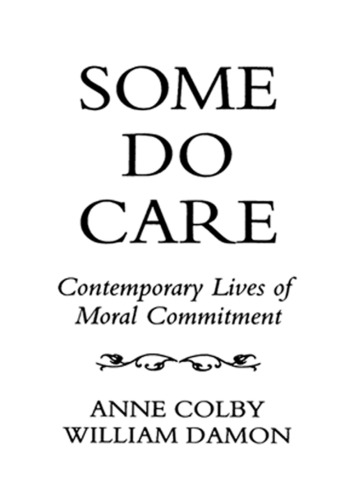 Some Do Care: Contemporary Lives of Moral Commitment