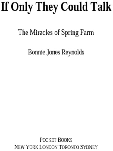 If Only They Could Talk: The Miracles of Spring Farm
