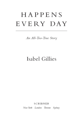 Happens Every Day: An All-Too-True Story