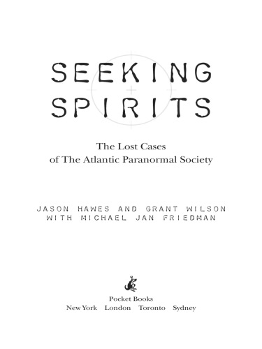 Seeking Spirits: The Lost Cases of The Atlantic Paranormal Society