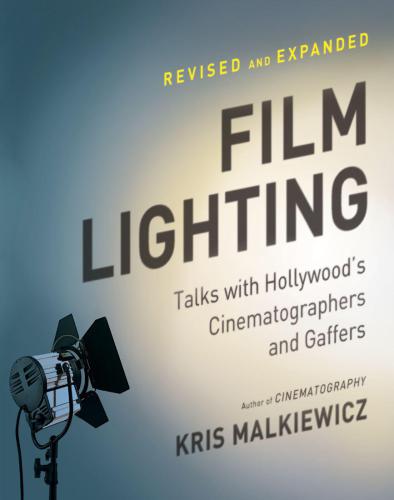 Film lighting: talks with Hollywood's cinematographers and gaffers