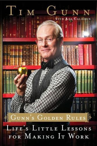 Gunn's golden rules: life's little lessons for making it work