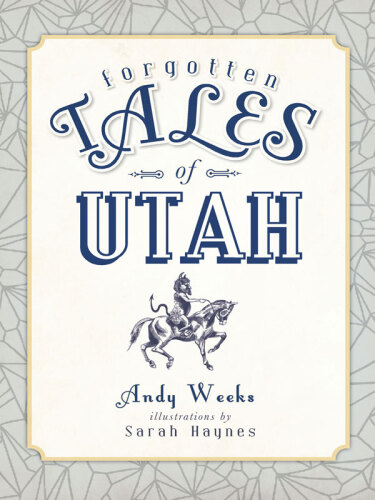 Forgotten Tales of Utah
