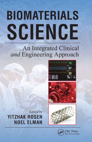 Biomaterials Science: An Integrated Clinical and Engineering Approach