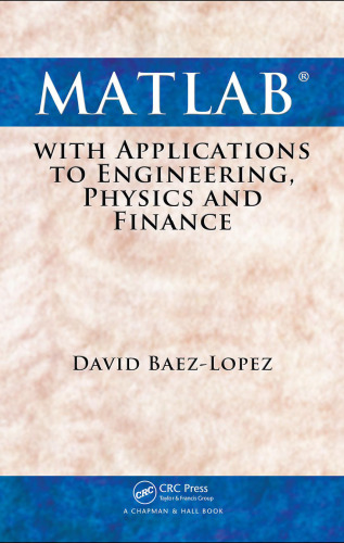 MATLAB with Applications to Engineering, Physics and Finance