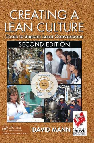 Creating a lean culture : tools to sustain lean conversions