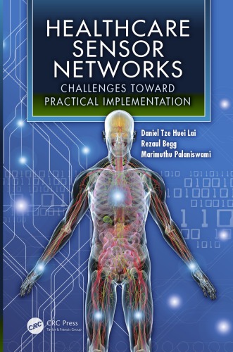 Healthcare Sensor Networks : Challenges Toward Practical Implementation