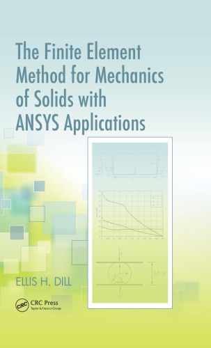 The Finite Element Method for Mechanics of Solids with ANSYS Applications
