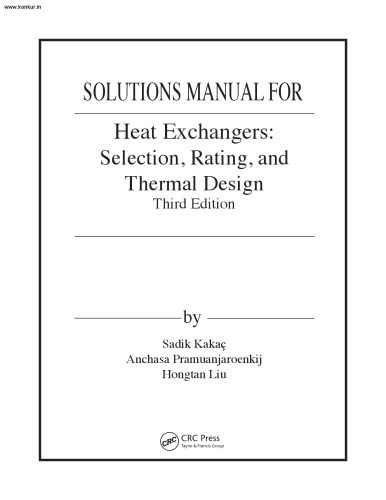 Heat Exchangers: Selection, Rating, and Thermal Design, Third Edition Solution Manuel