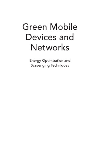 Green Mobile Devices and Networks: Energy Optimization and Scavenging Techniques