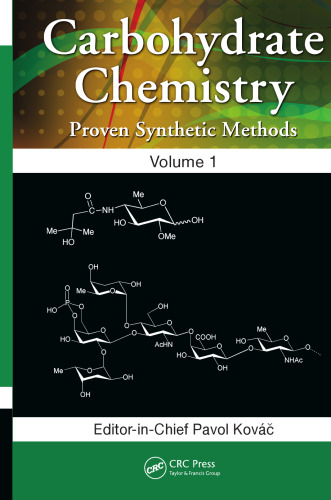 Carbohydrate Chemistry: Proven Synthetic Methods, Volume 1