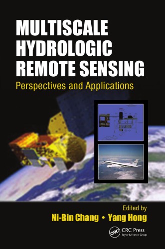 Multiscale Hydrologic Remote Sensing : perspectives and applications