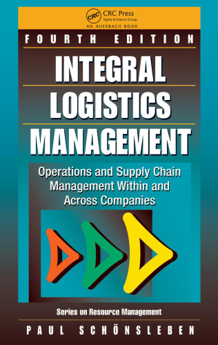 Integral logistics management : operations and supply chain management within and across companies