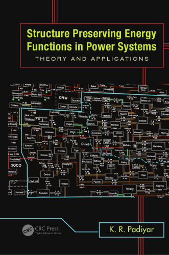 Structure preserving energy functions in power systems : theory and applications